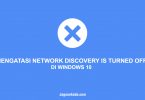 MENGATASI NETWORK DISCOVERY IS TURNED OFF DI WINDOWS 10